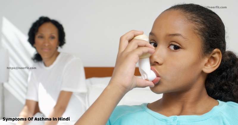  Symptoms Of Asthma In Hindi