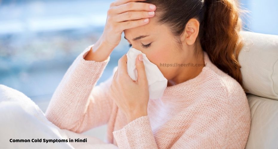 Common Cold Symptoms in Hindi